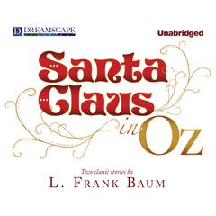 Santa Claus in Oz Audiobook, by L. Frank Baum