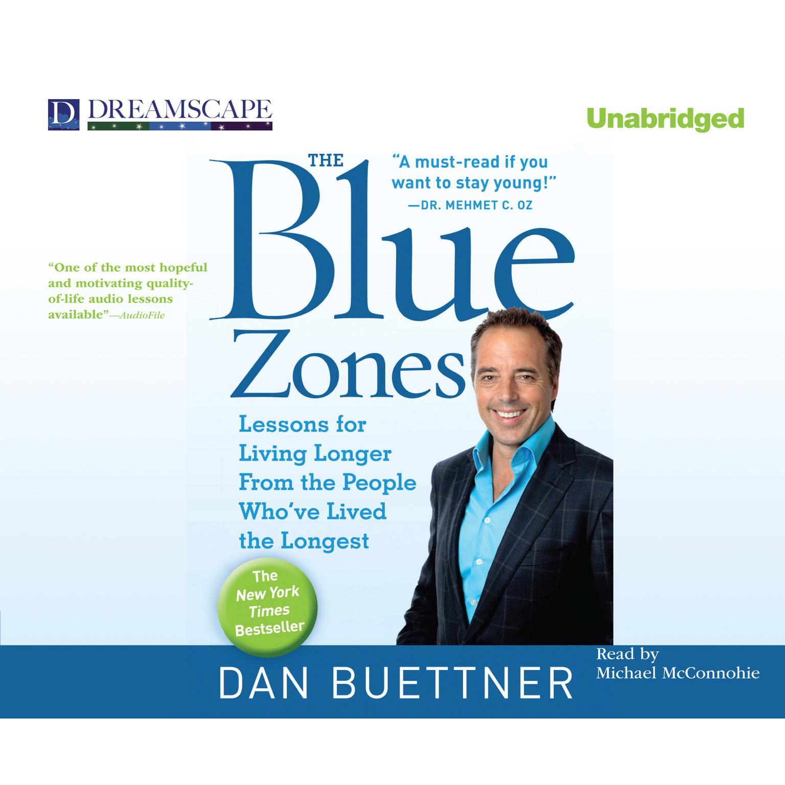 The Blue Zones: Lessons for Living Longer from the People Who’ve Lived the Longest Audiobook, by Dan Buettner