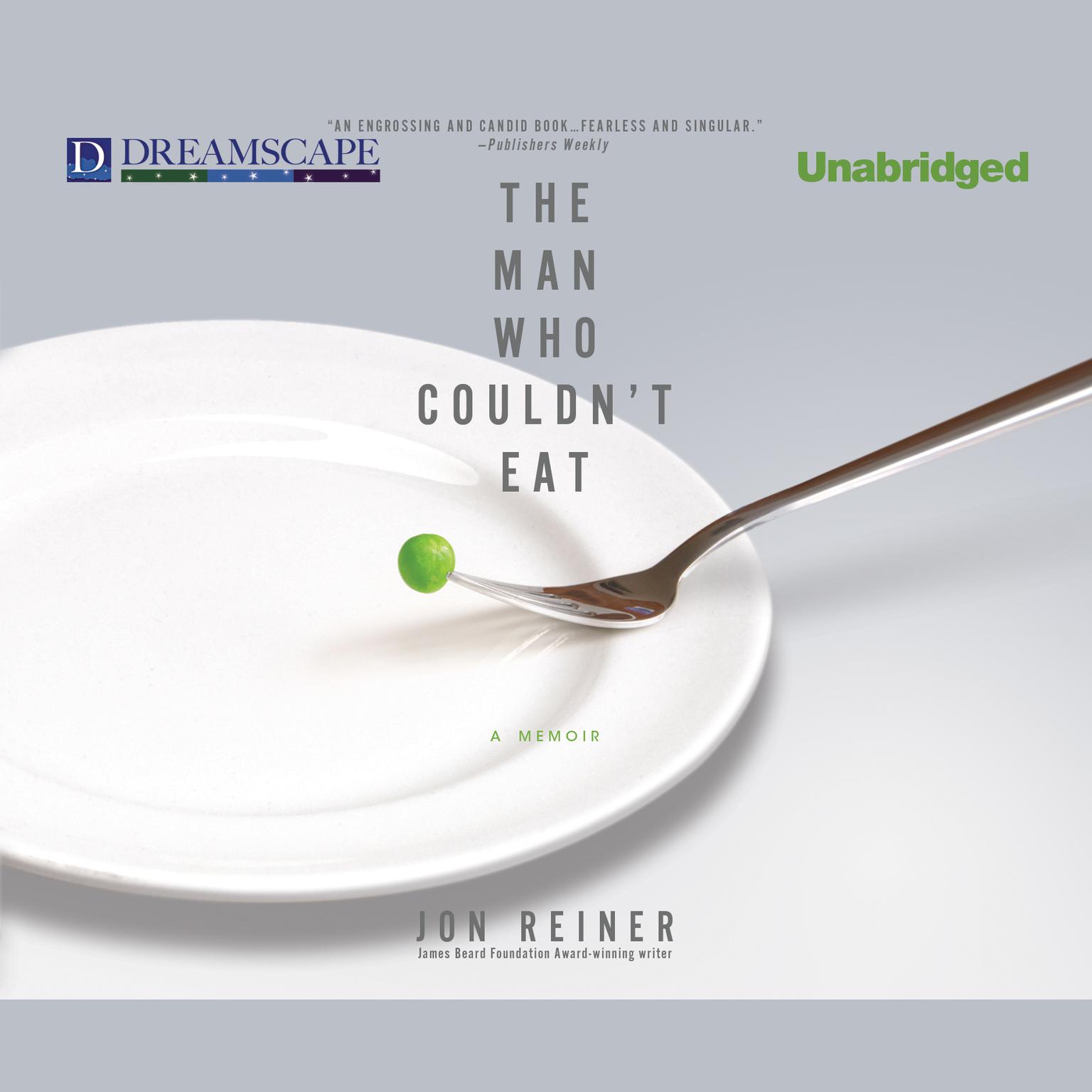 The Man Who Couldn’t Eat Audiobook, by Jon Reiner