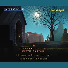 The Strange Fate of Kitty Easton Audiobook, by Elizabeth Speller