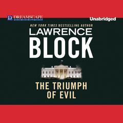 The Triumph of Evil Audiobook, by Lawrence Block