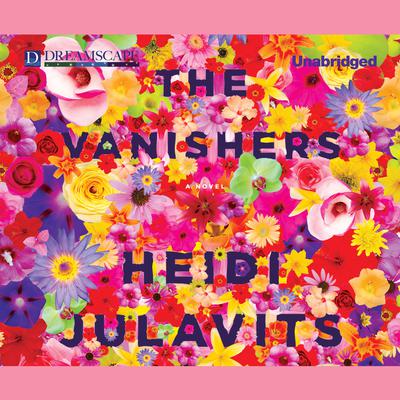 The Vanishers Audiobook, by Heidi Julavits