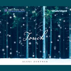 Touch Audiobook, by Alexi Zentner