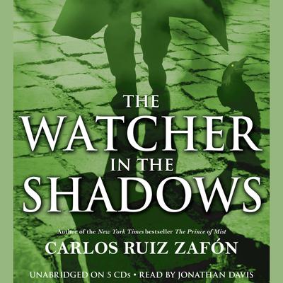 The Watcher in the Shadows Audiobook, by Carlos Ruiz Zafón