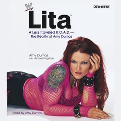 Lita: A less Travelled R.O.A.D.--The Reality of Amy Dumas Audiobook, by Amy Dumas