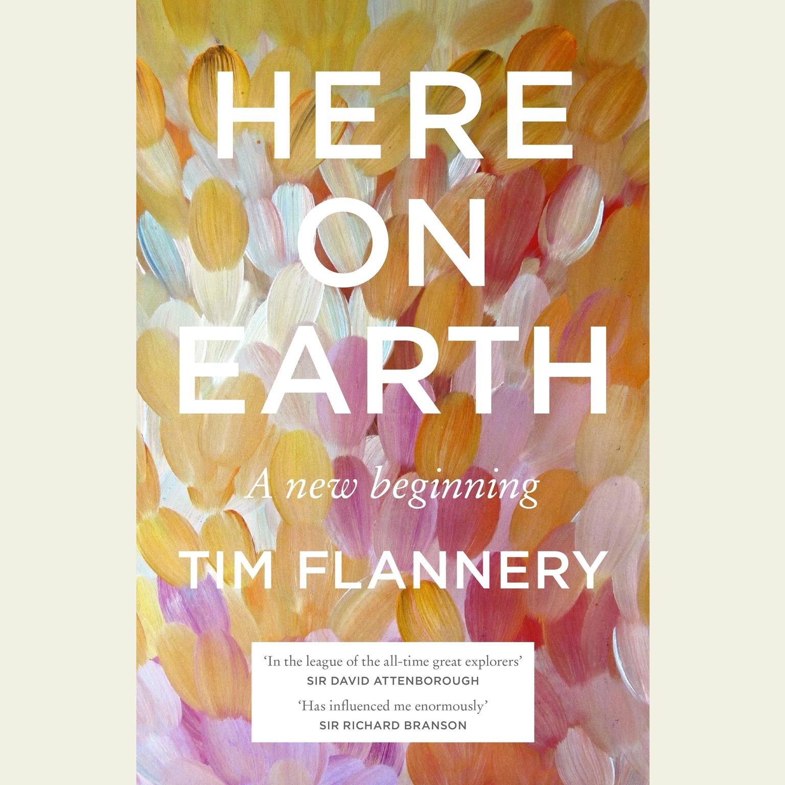 Here on Earth: A New Beginning Audiobook, by Tim Flannery