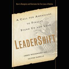 LeaderShift: A Call for Americans to Finally Stand Up and Lead Audiobook, by Orrin Woodward