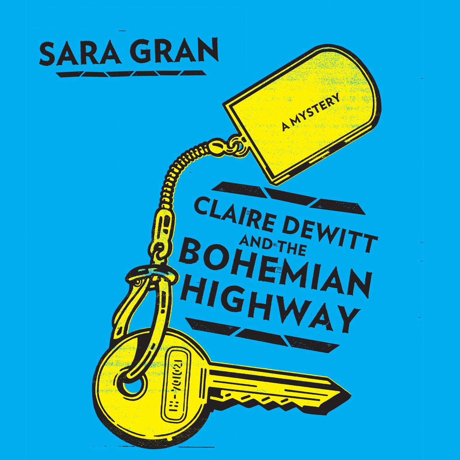 Claire DeWitt and the Bohemian Highway Audiobook, by Sara Gran
