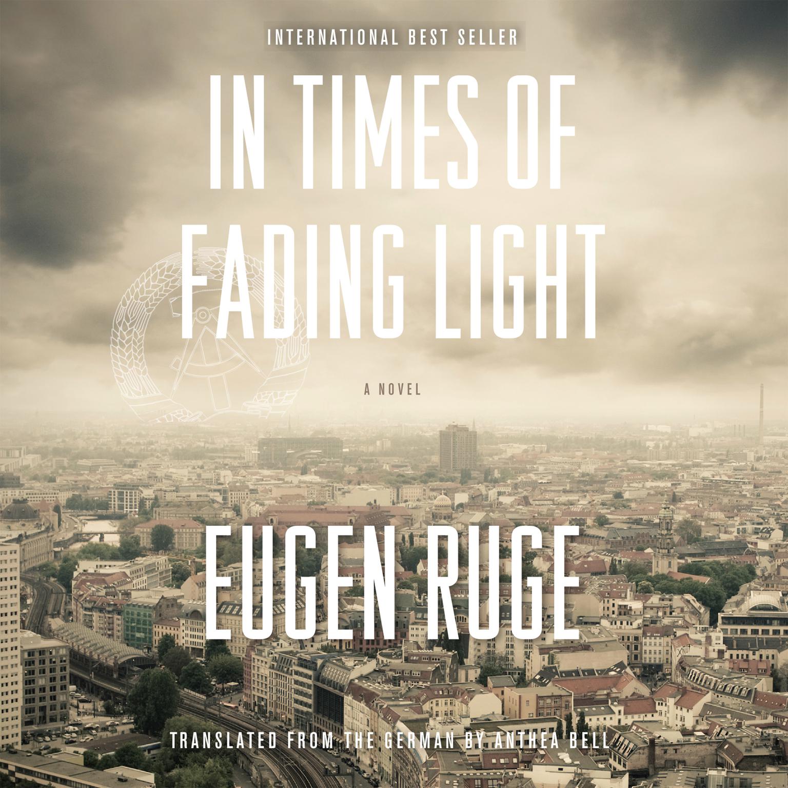 In Times of Fading Light: A Novel Audiobook, by Eugen Ruge