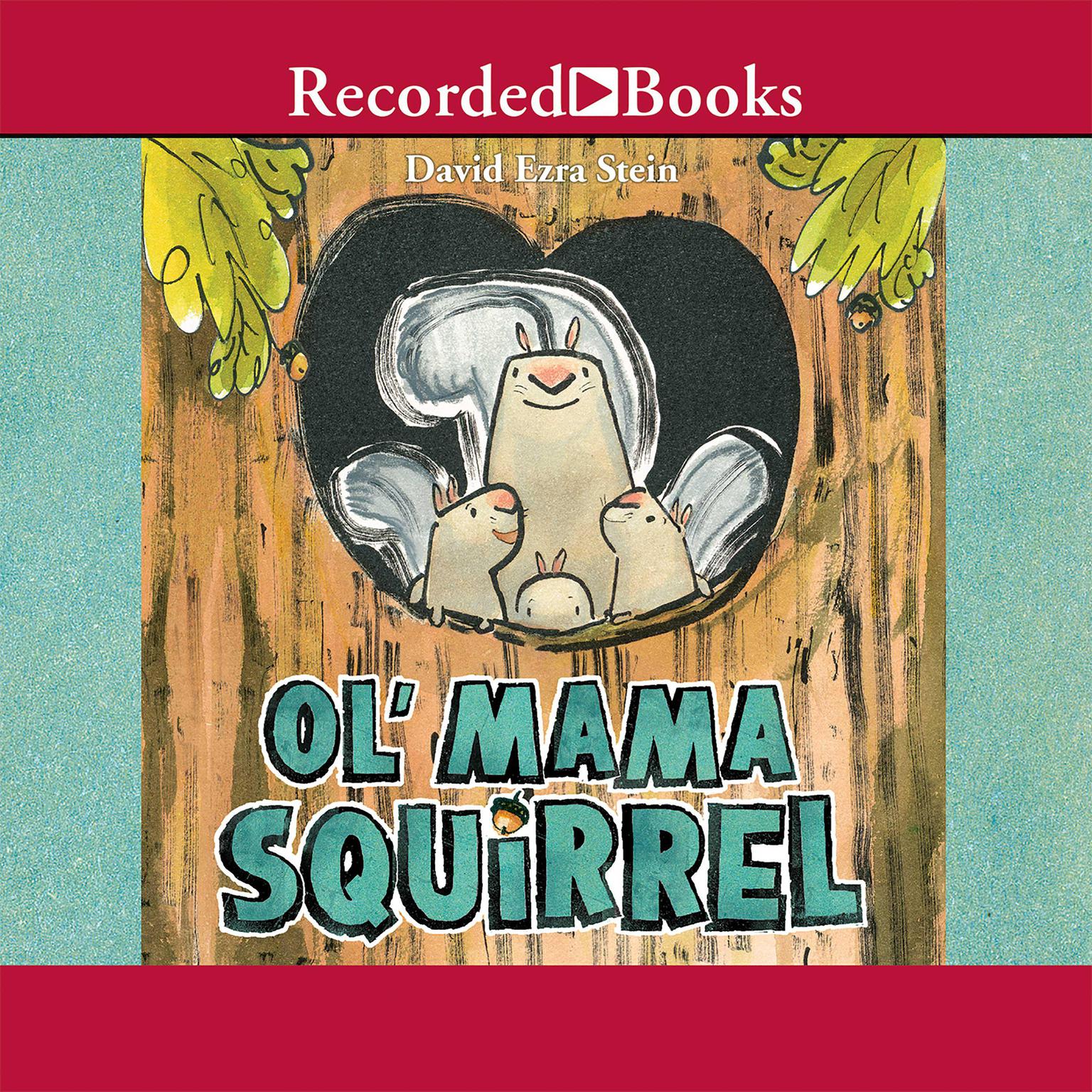 Ol Mama Squirrel Audiobook, by David Ezra Stein