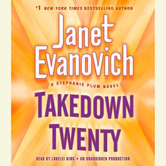 Takedown Twenty: A Stephanie Plum Novel Audiobook, by Janet Evanovich