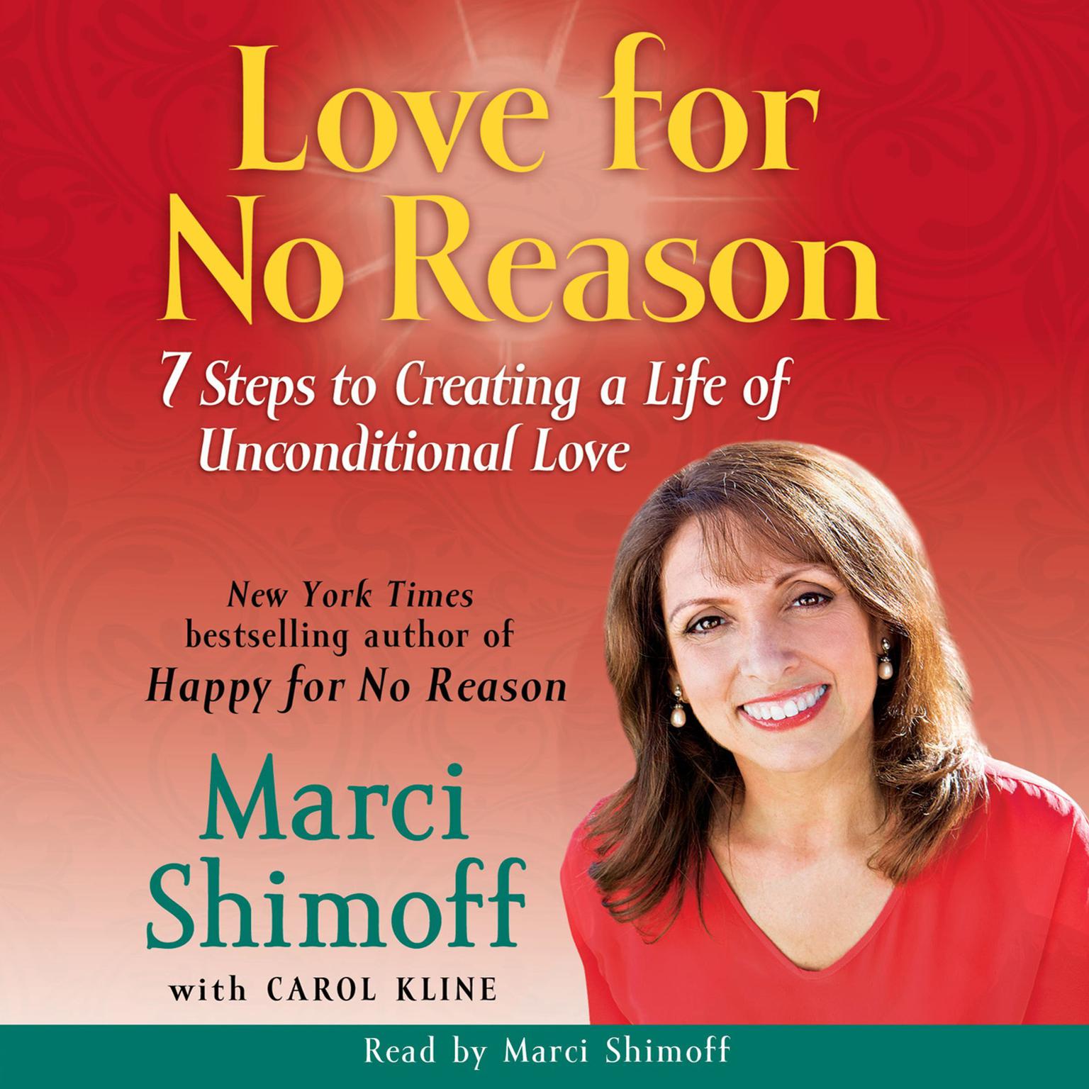 Love For No Reason (Abridged): 7 Steps to Creating a Life of Unconditional Love Audiobook, by Marci Shimoff