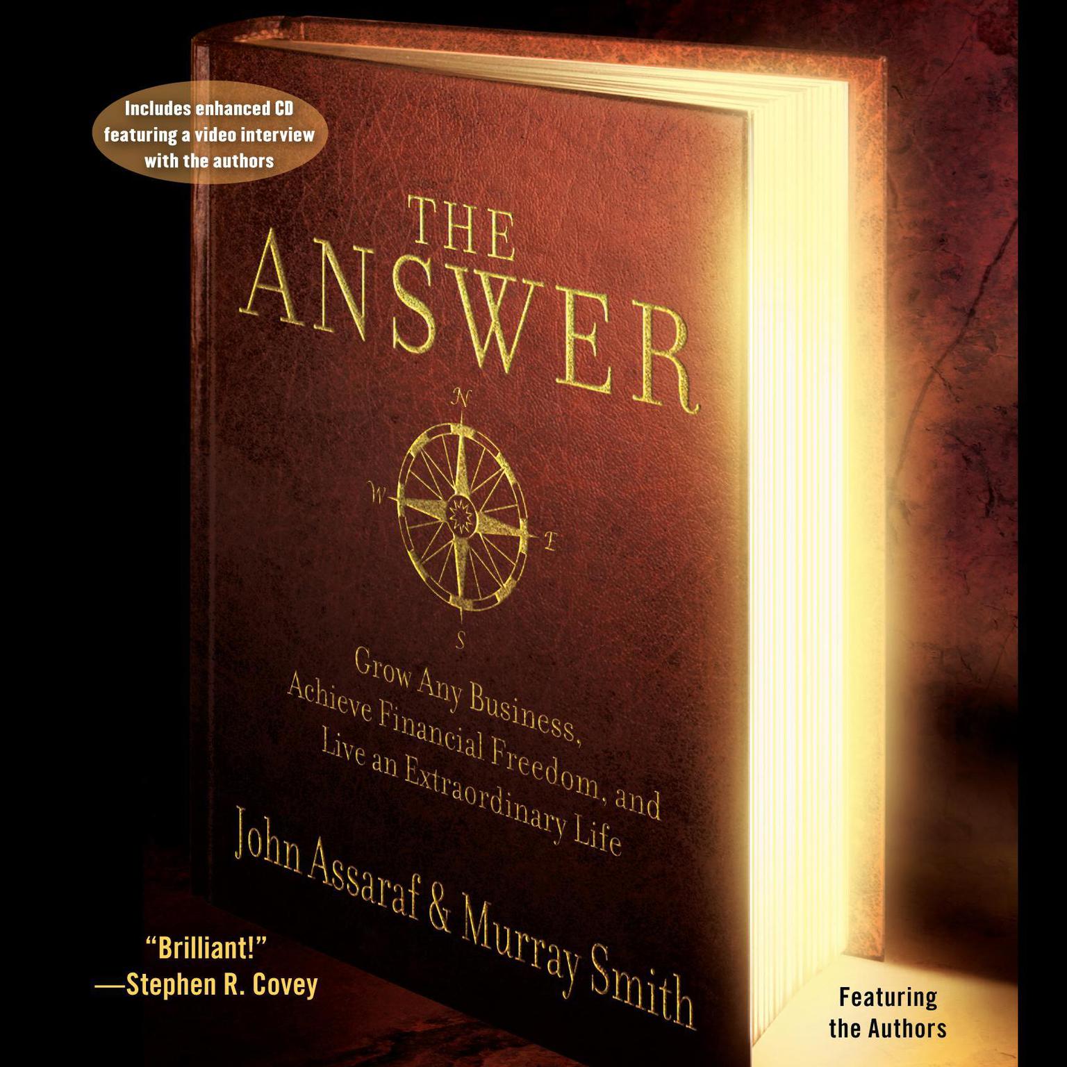 The Answer (Abridged): Grow Any Business, Achieve Financial Freedom, and Live an Extraordinary Life Audiobook, by John Assaraf