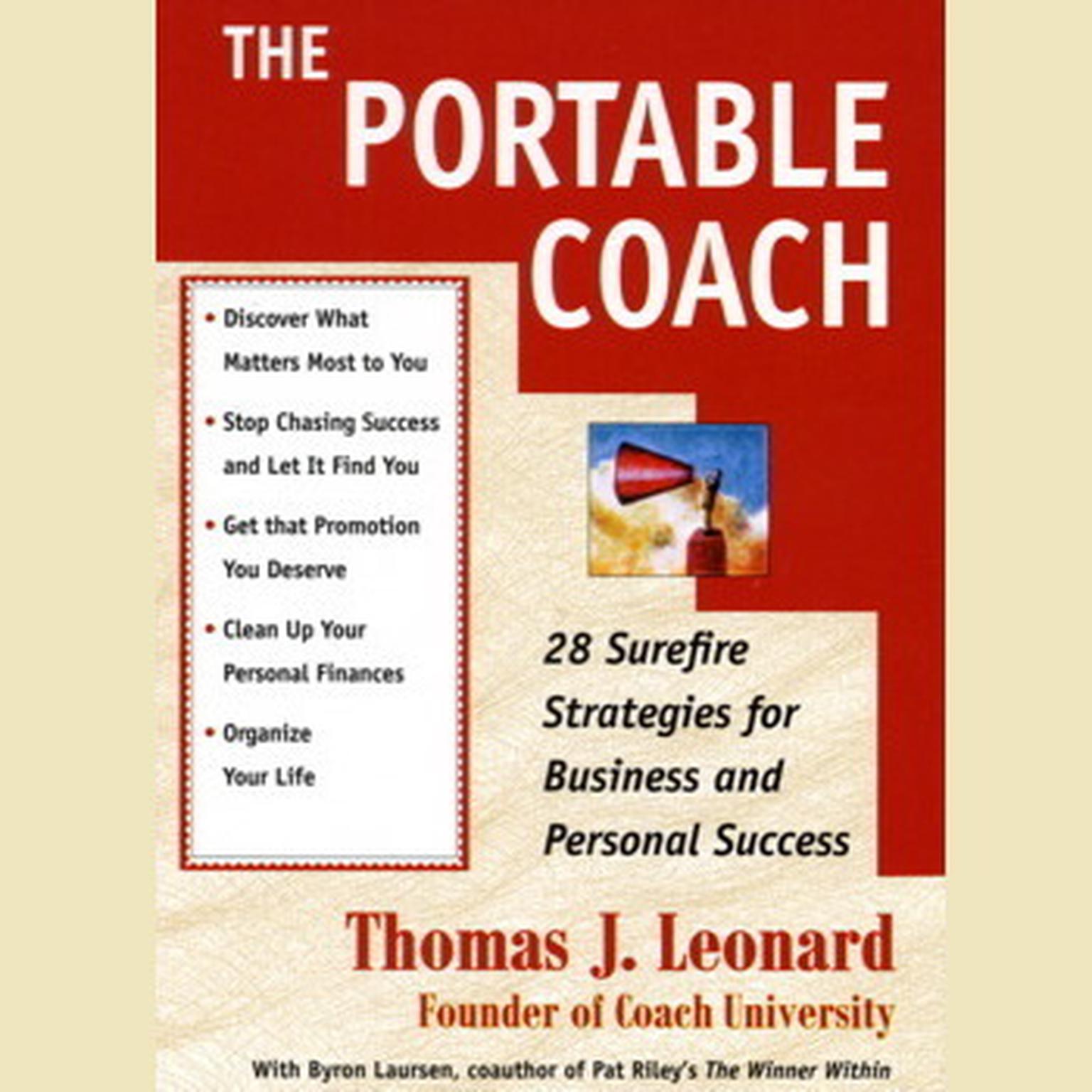 The Portable Coach (Abridged): Twenty-Eight Sure-Fire Strategies for Business and Personal Success Audiobook, by Thomas J. Leonard