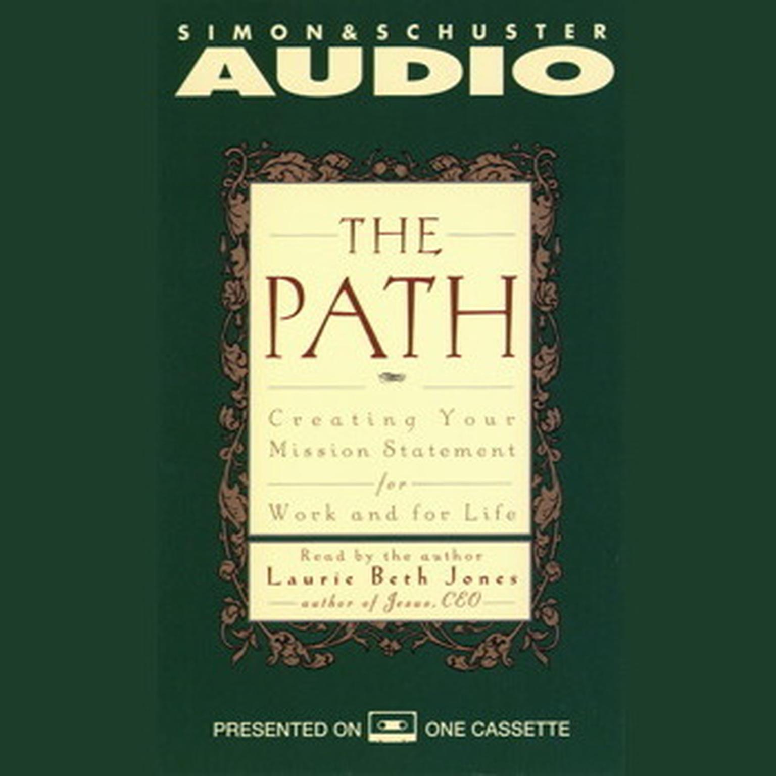 The Path (Abridged): Creating Your Mission Statement for Work and for Life Audiobook, by Laurie Beth Jones