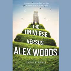 The Universe Versus Alex Woods Audiobook, by Gavin Extence