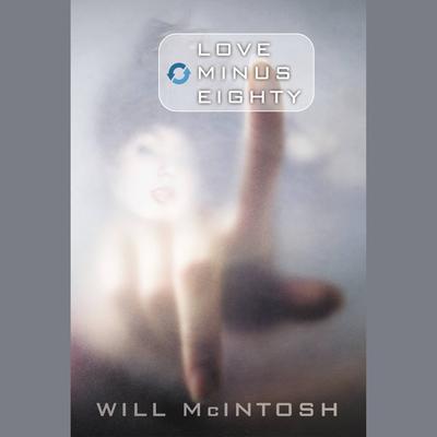 Love Minus Eighty Audiobook, by Will McIntosh
