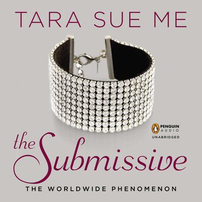The Submissive Audiobook, by Tara Sue Me