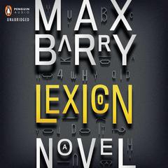 Lexicon: A Novel Audiobook, by 
