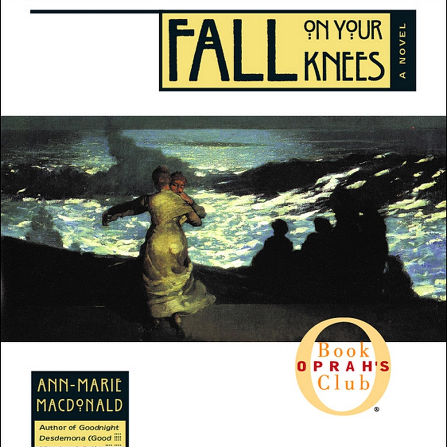 Fall on Your Knees (Abridged) Audiobook, by Ann-Marie MacDonald
