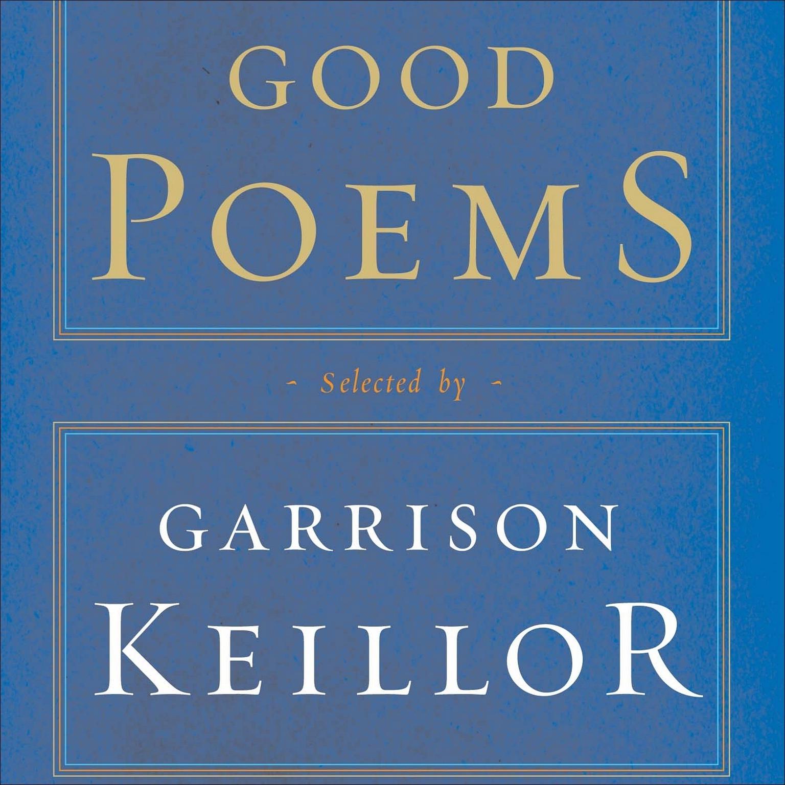 Good Poems (Abridged): Selected and Introduced by Garrison Keillor Audiobook, by Various 