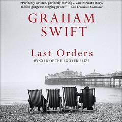 Last Orders Audiobook, by Graham Swift
