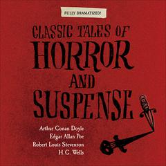 Classic Tales of Horror and Suspense Audiobook, by Arthur Conan Doyle