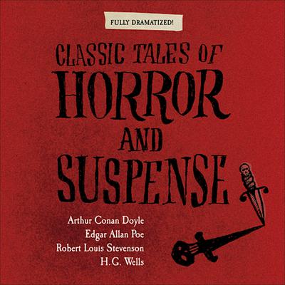 Classic Tales of Horror and Suspense Audiobook, by Arthur Conan Doyle