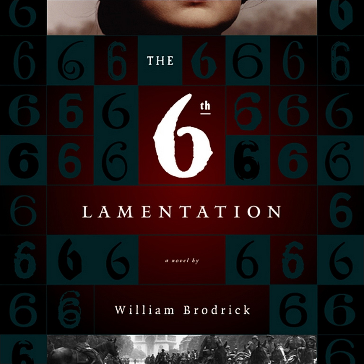 The Sixth Lamentation (Abridged) Audiobook, by William Brodrick