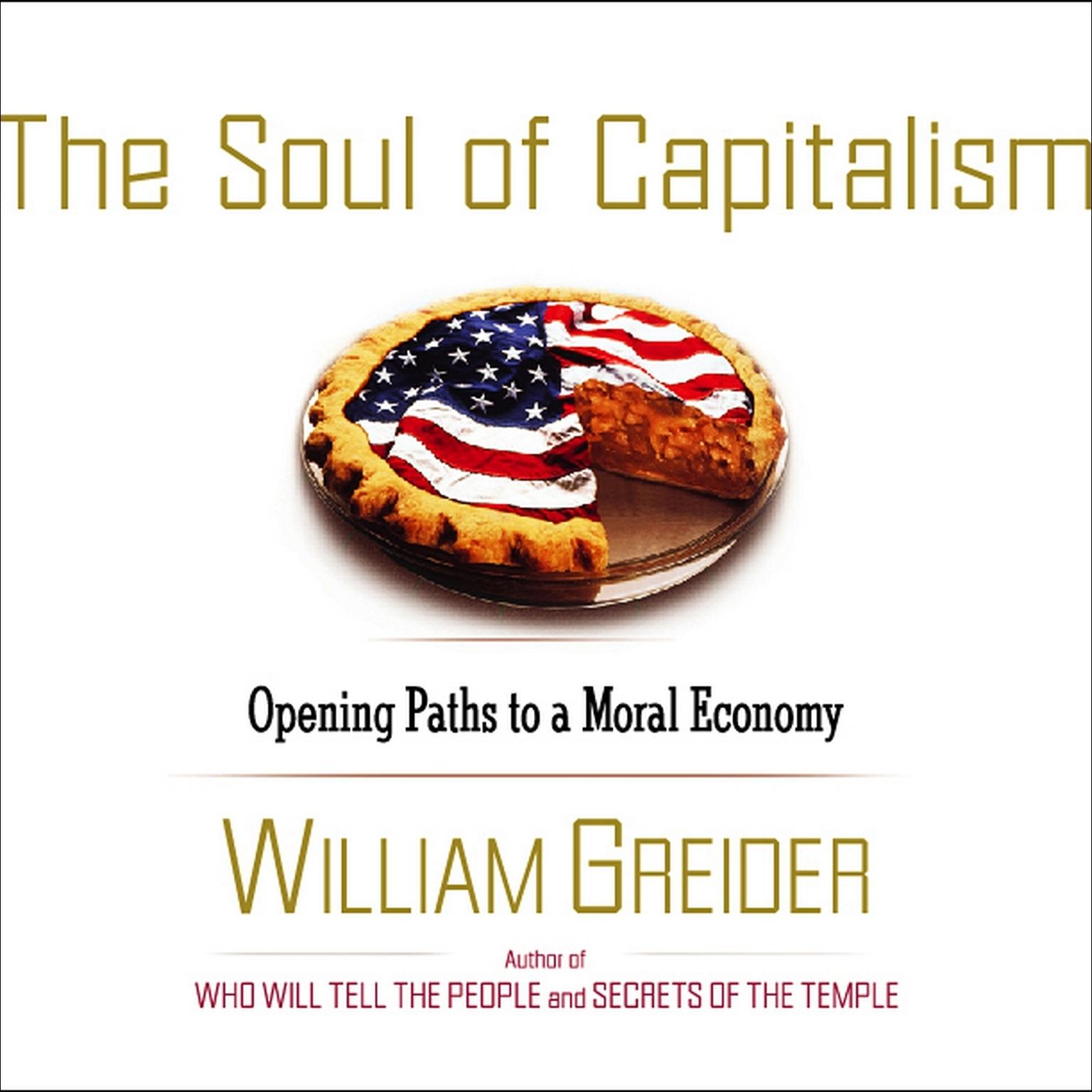 The Soul of Capitalism (Abridged): A Path to a Moral Economy Audiobook, by William Greider