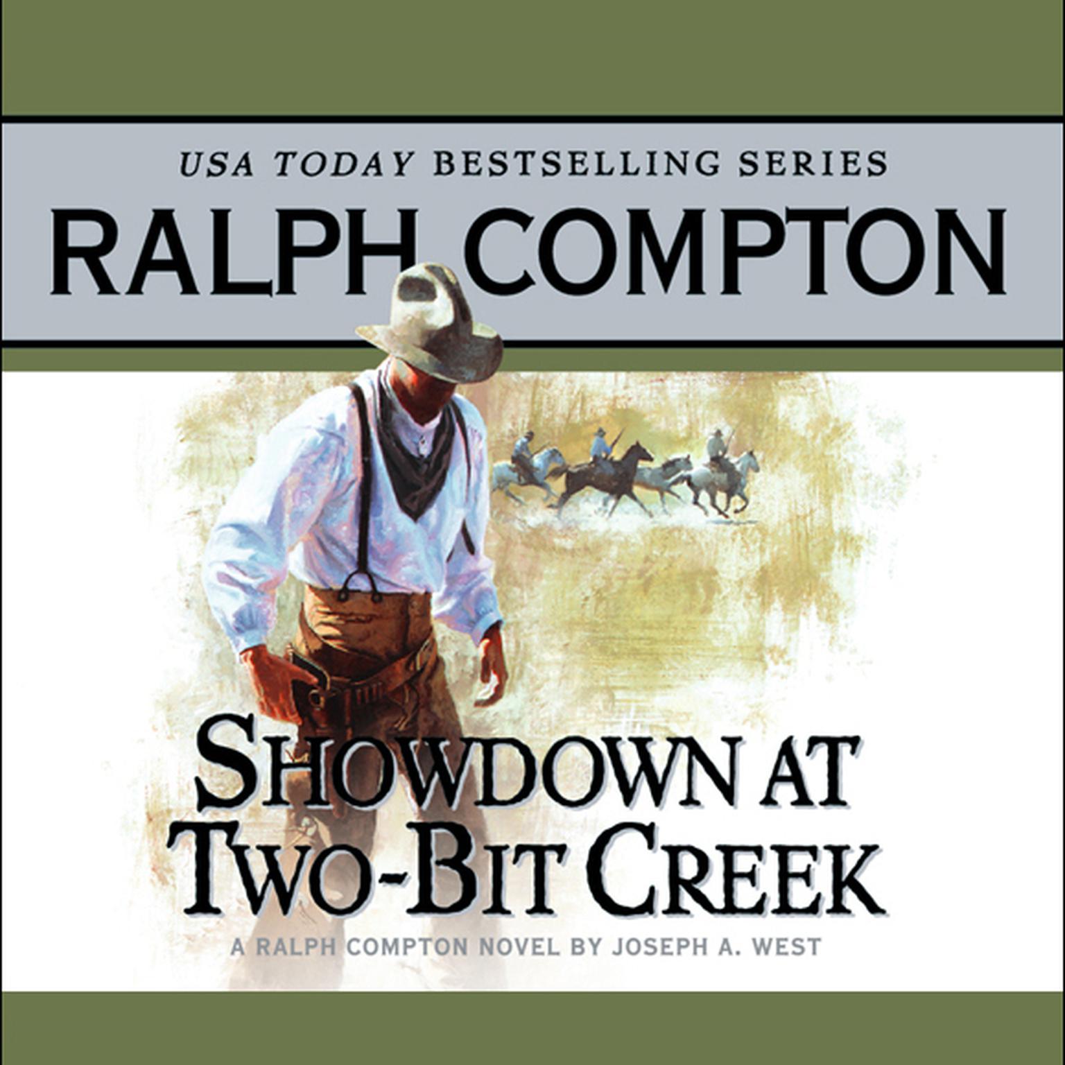 Showdown at Two Bit Creek (Abridged): A Ralph Compton Novel by Joseph A. West Audiobook, by Ralph Compton