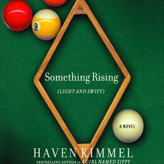 Something Rising (Light and Swift) Audiobook, by Haven Kimmel