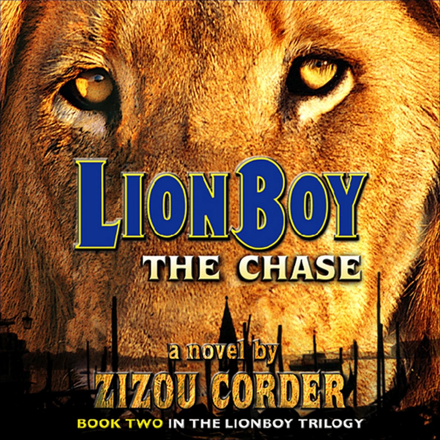 Lionboy: The Chase: Lionboy Audiobook, by Zizou Corder