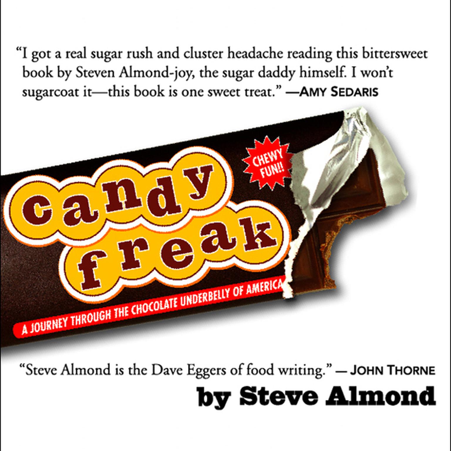 Candyfreak: A Journey Through the Chocolate Underbelly of America Audiobook, by Steve Almond