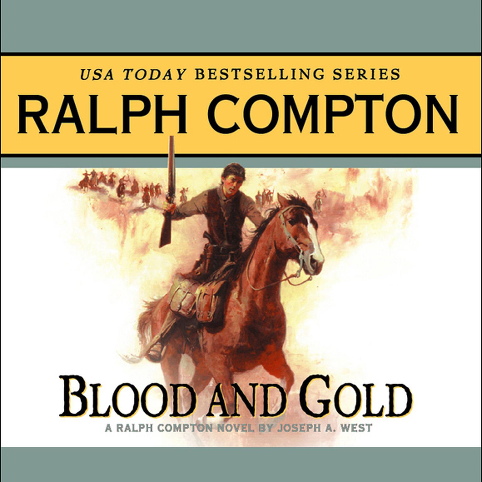 Blood and Gold (Abridged): A Ralph Compton Novel by Joseph A. West Audiobook, by Ralph Compton