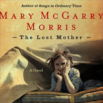 The Lost Mother Audiobook, by Mary McGarry Morris