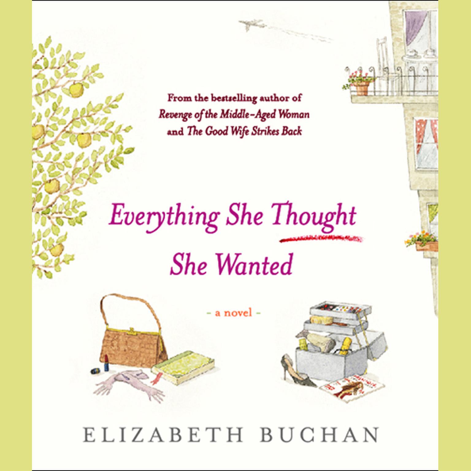 Everything She Thought She Wanted Audiobook, by Elizabeth Buchan