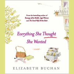 Everything She Thought She Wanted Audiobook, by 