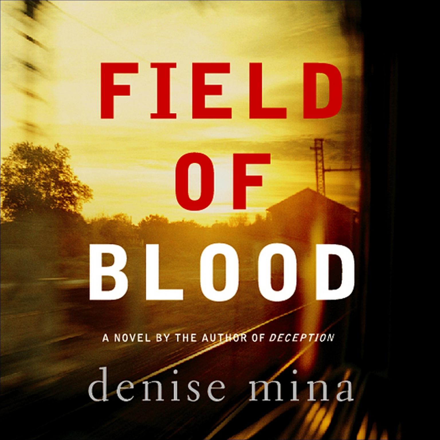 Field of Blood (Abridged): A Novel Audiobook, by Denise Mina