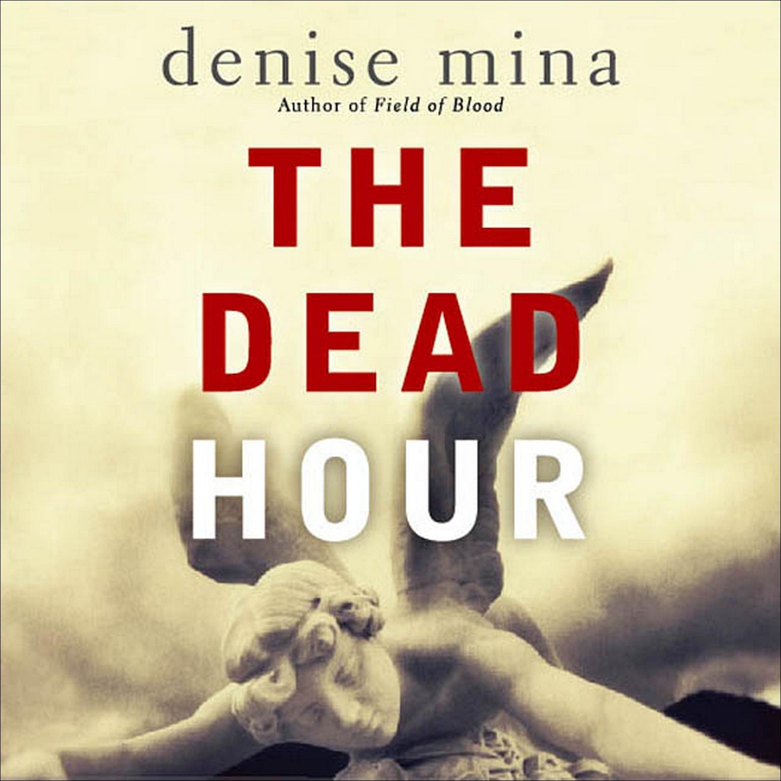 The Dead Hour (Abridged): A Novel Audiobook, by Denise Mina