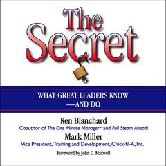 The Secret: What Great Leaders Know--and Do Audiobook, by Ken Blanchard