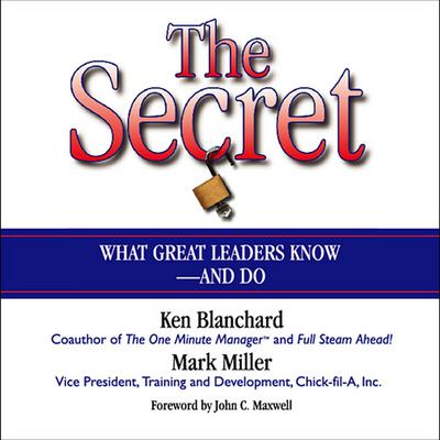 The Secret: What Great Leaders Know--and Do Audiobook, by 