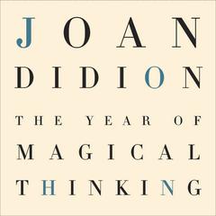 The Year of Magical Thinking Audiobook, by Joan Didion