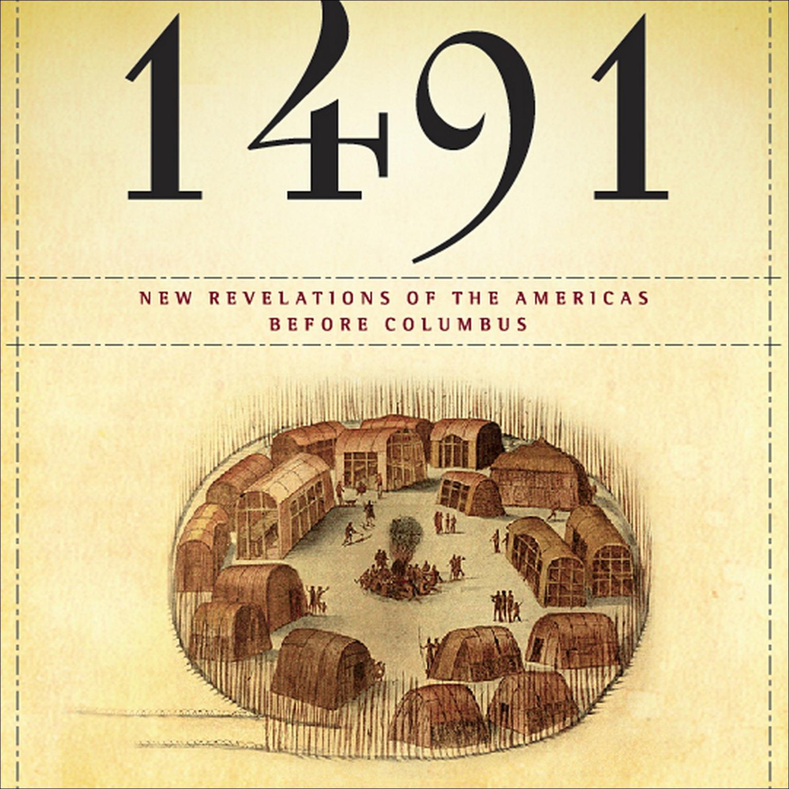 1491 (Abridged): New Revelations of the Americas Before Columbus Audiobook, by Charles C. Mann