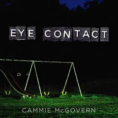 Eye Contact Audiobook, by Cammie McGovern