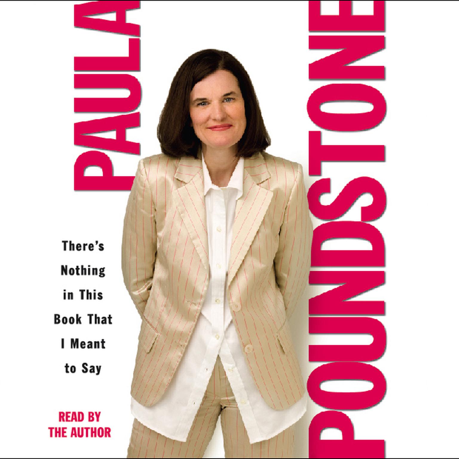 Theres Nothing in This Book That I Meant to Say (Abridged) Audiobook, by Paula Poundstone