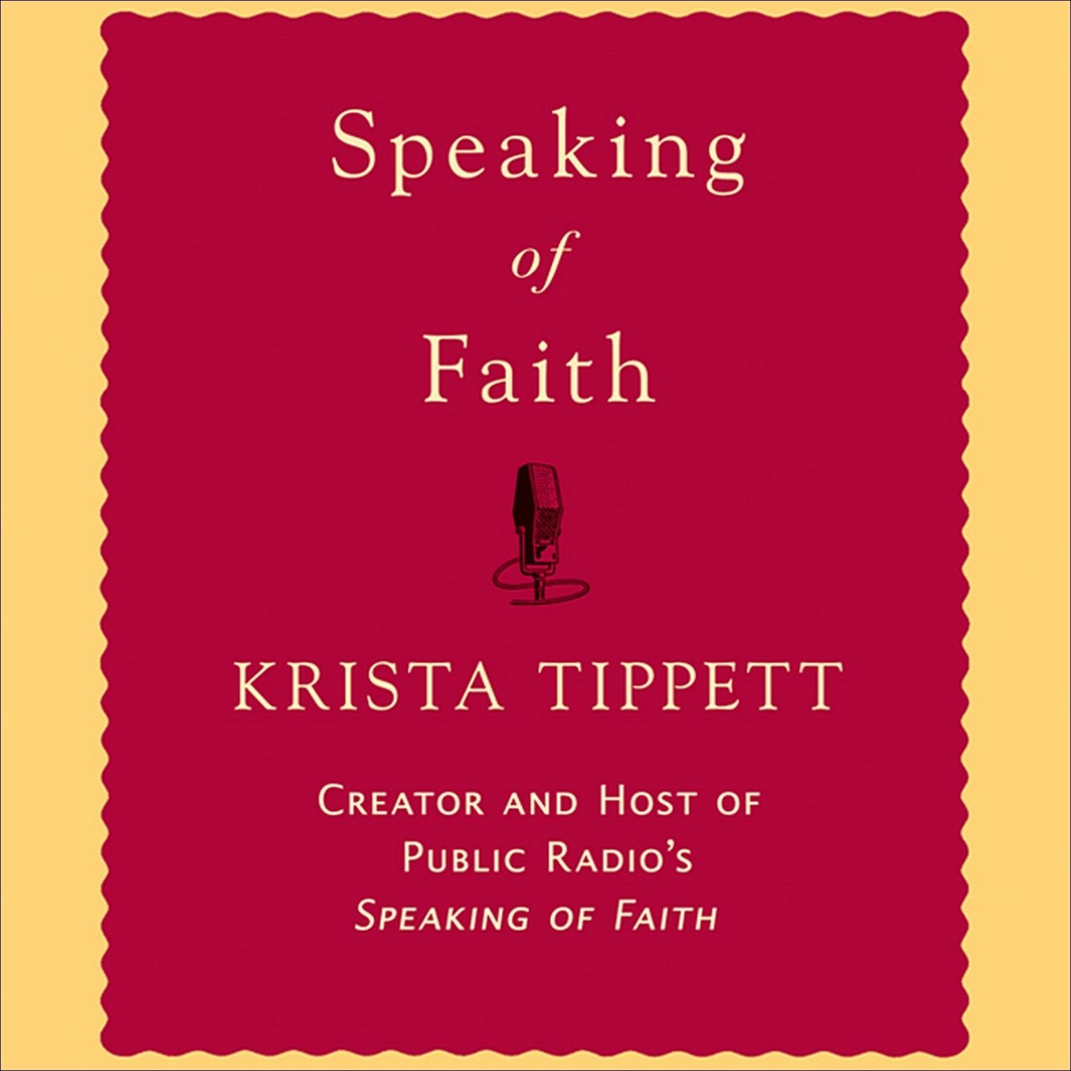 Speaking of Faith Audiobook, by Krista Tippett