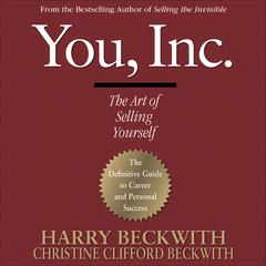 You, Inc.: The Art of Selling Yourself Audiobook, by Harry Beckwith