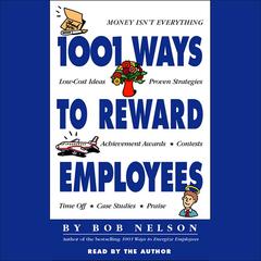 1001 Ways to Reward Employees Audiobook, by Bob Nelson
