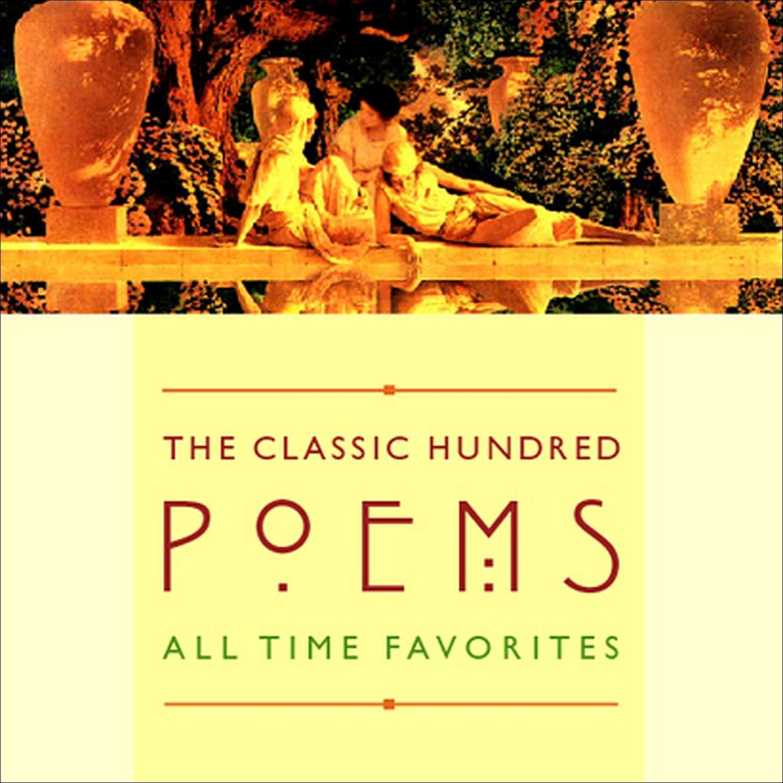 The Classic Hundred Poems (Abridged): All-Time Favorites Audiobook, by Various 